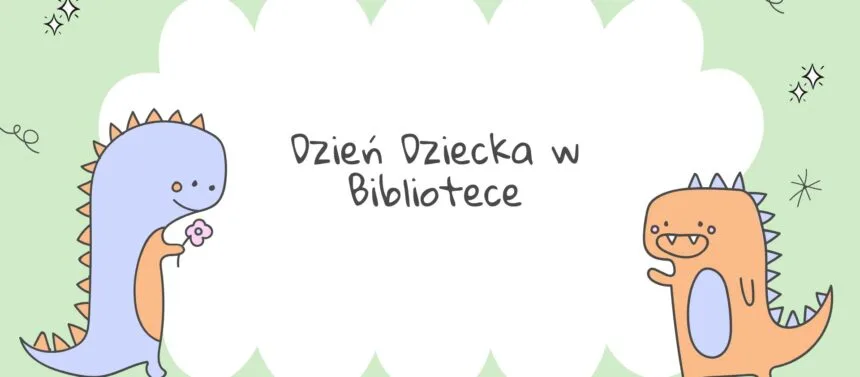 Dzień Dziecka w Bibliotece