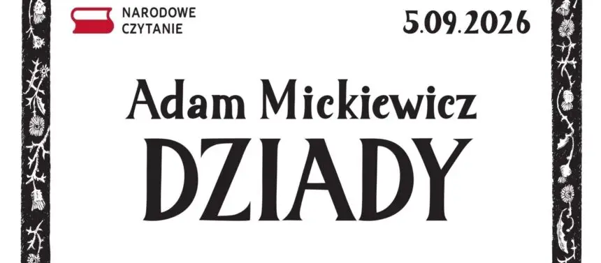 Narodowe Czytanie 'Dziadów' Adama Mickiewicza
