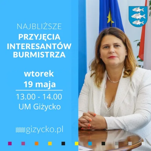 Przyjęcia interesantów Burmistrza Giżycka 19 maja 2026 r.