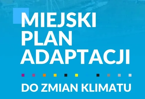 Ankieta dla mieszkańców w ramach Miejskiego Planu Adaptacji