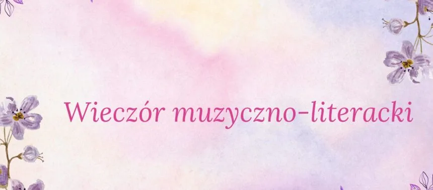 Wieczór muzyczno-literacki w Kawiarni Pod Zachodzącym Słońcem
